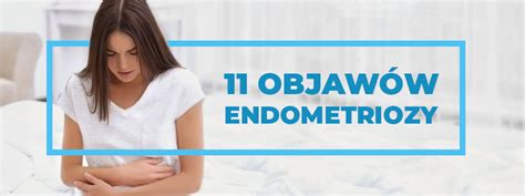 czy przy endometriozie może się spóźniać okres|11 objawów endometriozy których nie możesz ignorować